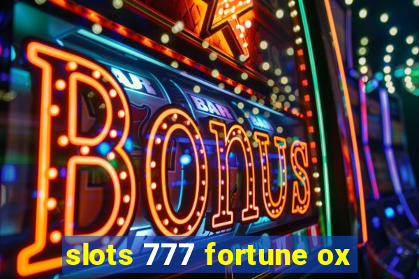 slots 777 fortune ox